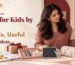How to Choose Gifts for Kids by Age – 10 Safe, Useful and Fun Gift Ideas
